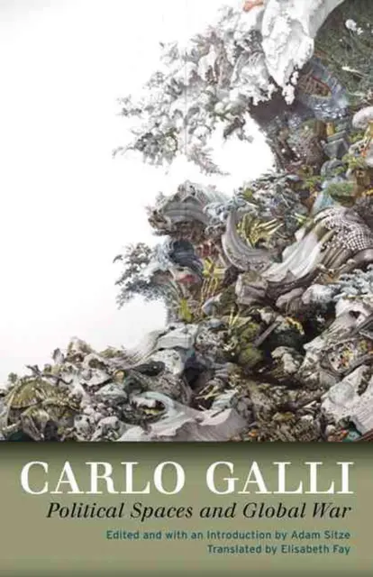 Political Spaces and Global War by Carlo Galli (English) Paperback Book