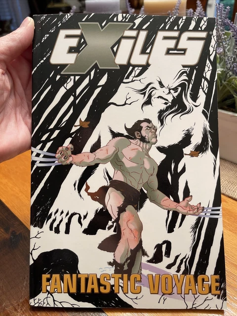 Exiles Volume 6: Fantastic Voyage. Marvel Comics. Graphic Novel. 2005. X-Men.