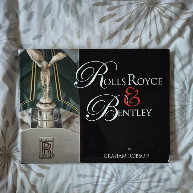 GRAHAM ROBSON ROLLS ROYCE & BENTLEY 1st Edition 1st Printing