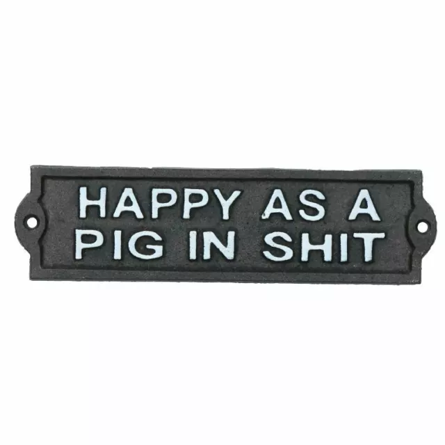 Happy As A Pig In Sh$t Cast Iron Sign Plaque Door Wall House Home Gate Garden