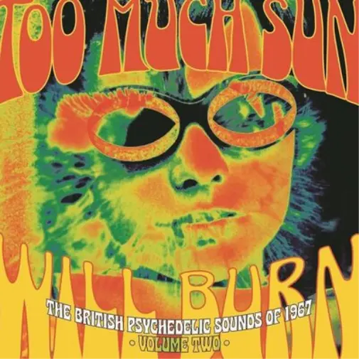 Various Artists Too Much Sun Will Burn: The British Psychedelic Sounds of 1 (CD)