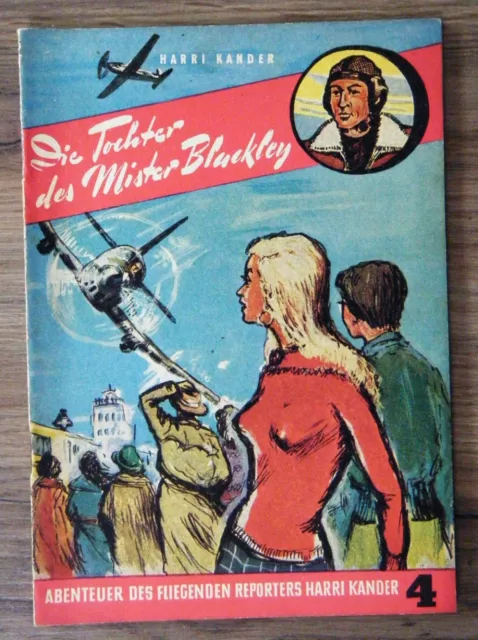 Harri Kander Die Tochter des Mister Blackley Abenteuer fliegender Reporter Nr. 4