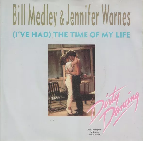 Bill Medley & Jennifer Warnes - (I've Had) The Time Of My Life (7", Single, Pap)