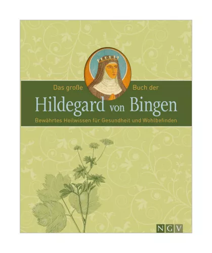 Das große Buch der Hildegard von Bingen