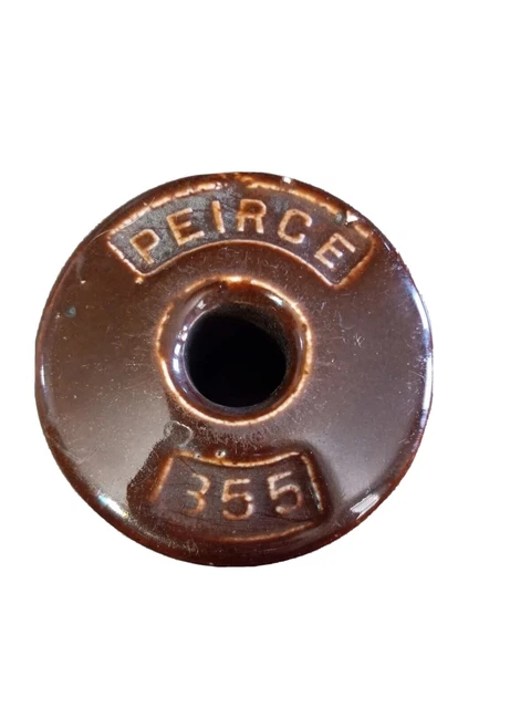 Vintage Peirce 355 " Brown Ceramic Insulator