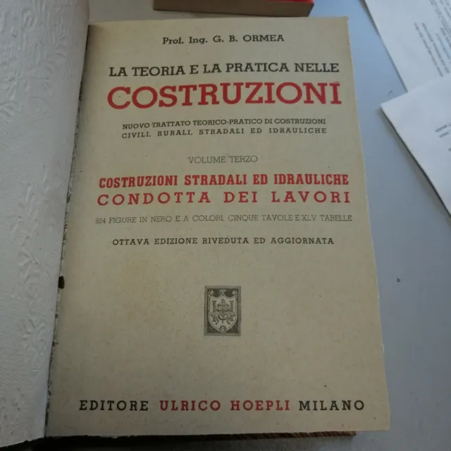 LA TEORIA E LA PRATICA NELLE COSTRUZIONI volume terzo 3 Ormea Hoepli 1955 8° ed.