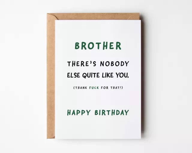 Funny Brother Birthday Card Rude Nobody Like You Cards For Him Bro From Sister