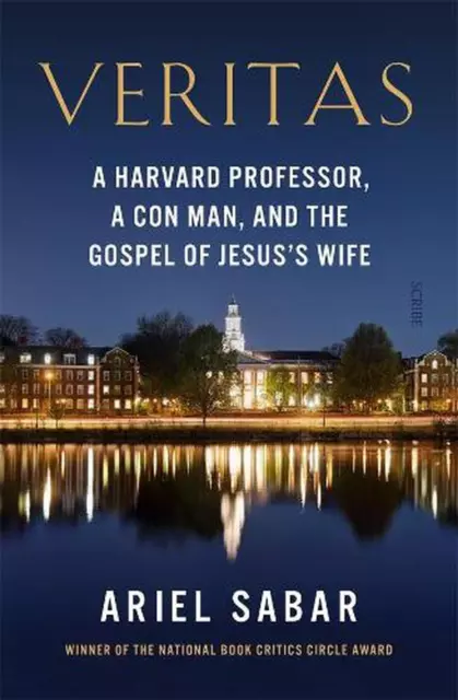 Veritas: A Harvard professor, a con man, and the Gospel of Jesus's Wife by Ariel