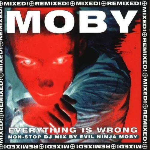 Moby Everything is wrong (mix, 1996)  [2 CD]