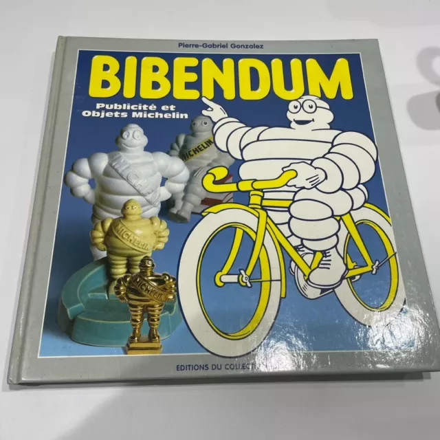 Bibendum Publicite et Objects Michelin Pierre-Gabriel Gonzalez Hard Cover