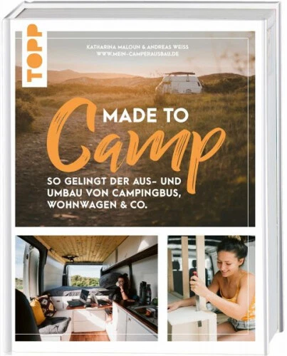 Made to Camp.|Andreas Weiß; Katharina Maloun|Broschiertes Buch|Deutsch