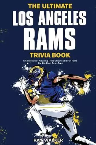 Ray Walker The Ultimate Los Angeles Rams Trivia Book (Paperback)
