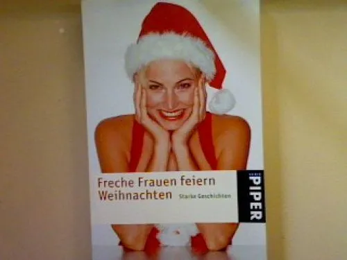 Nur noch einmal: Freche Frauen feiern Weihnachten. Nr. 4277, Fröhling, Ulla: