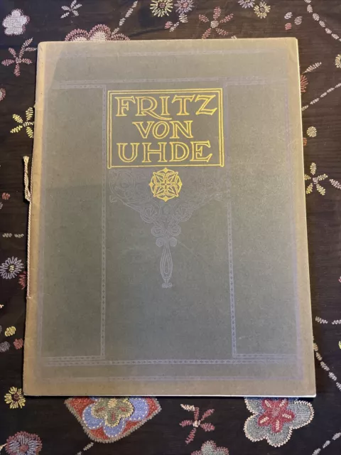 Fritz von Uhde - Eine Kunstgabe für das deutsche Volk