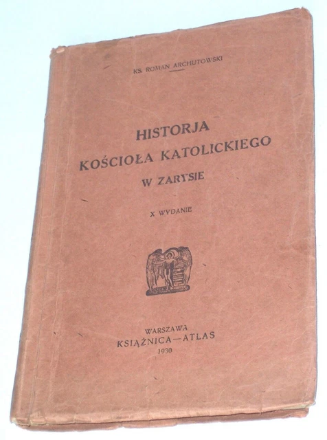 Roman Archutowski Geschichte der katholischen Kirche im Überblick....