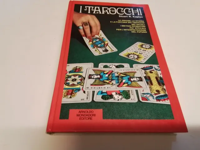 I TAROCCHI. Le origini. La storia.... STUART R. KAPLAN, Mondadori, 1973, 15d23