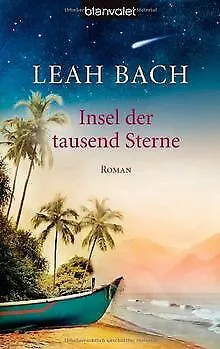 Insel der tausend Sterne: Roman von Bach, Leah | Buch | Zustand gut