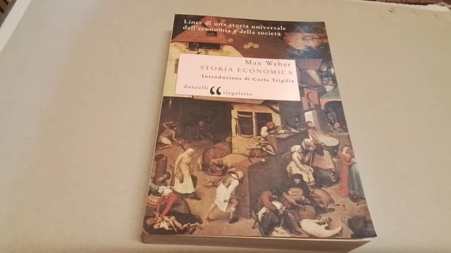 Max Weber, Storia Economica, Donzelli, 2007, 4d25 Max Weber, Storia Economica, Donzelli, 2007, 4d25