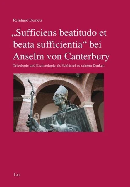 Sufficiens beatitudo et beata sufficientia bei Anselm von Canterbury Demetz Buch