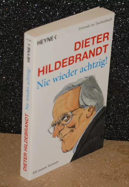 Nie wieder achtzig!  ~~   Dieter Hildebrandt   ~~  Taschenbuch