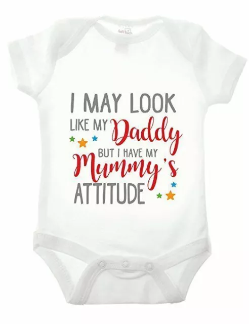 I May Look Like My Daddy But I Have My Mummy's Attitude  BabyGrow - Baby Gift