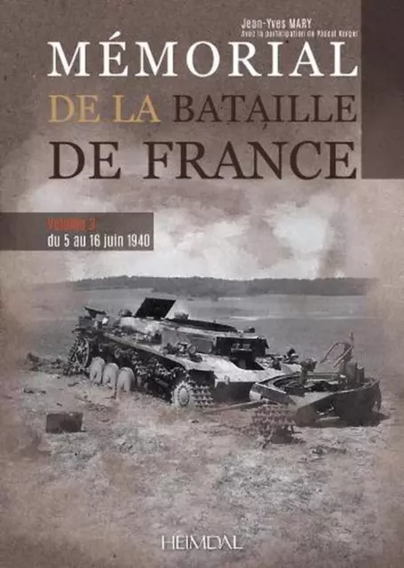 MMorial De La Bataille De France Volume 3: Du 5 Au 16 Juin 1940 by Jean-Yves Mar
