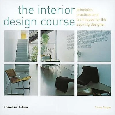THE INTERIOR DESIGN Course: Principles, Practices and Techniques for ...