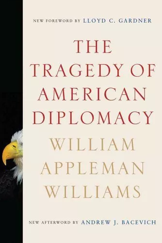 Tragedy of American Diplomacy by William Appleman Williams 9780393334746