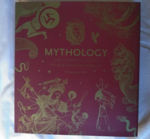 Mythology - The Complete Guide To Our Imagined Worlds By Christopher Dell...