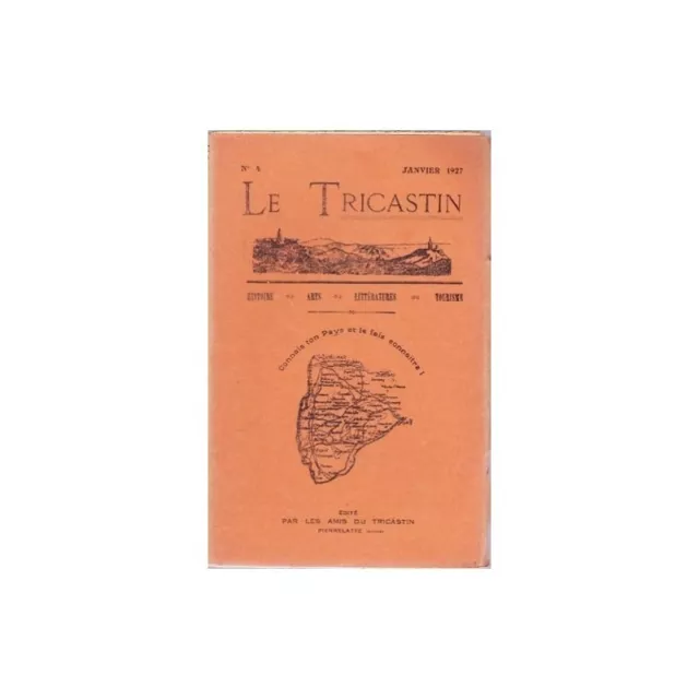 Le TRICASTIN n°4 HISTOIRE ARTS LITTÉRATURE TOURISME Bimestriel Janvier 1927 E.O.