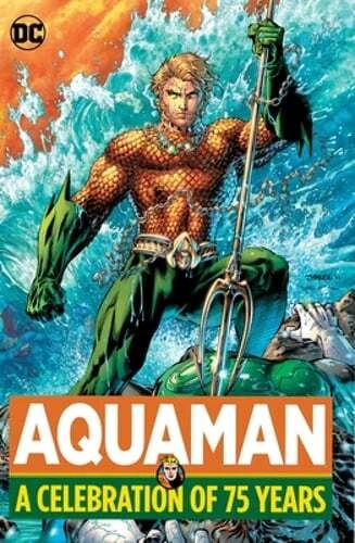 Aquaman: A Celebration of 75 Years by Various: Used