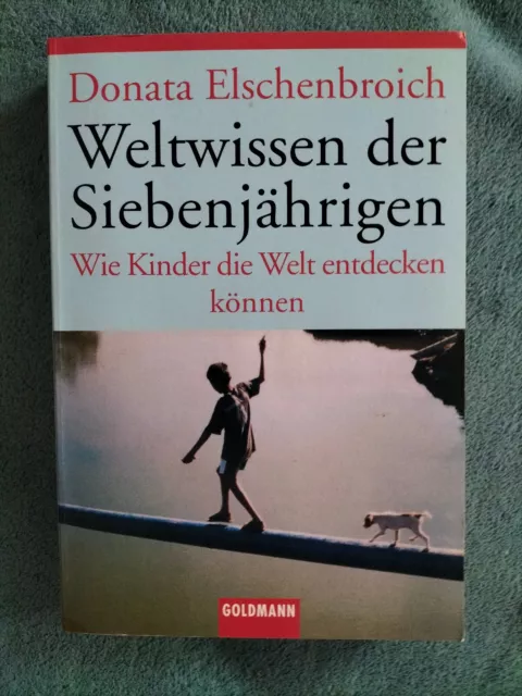 Weltwissen der Siebenjährigen von Donata Elschenbroich Goldmann Verlag 2022