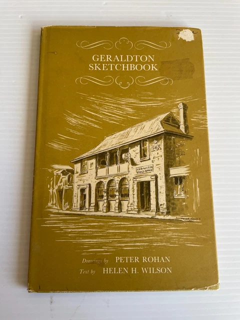 Geraldton Sketchbook Rohan, Peter; Wilson, Helen H Rigby Vintage Book 1976 1st