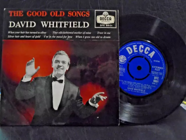 DAVID WHITFIELD E.P " THE GOOD OLD SONGS " Or. UK DECCA EX+ COND. IN Or.PIC SL.