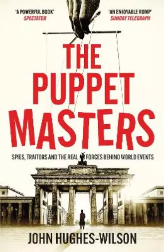 John Hughes-Wilson The Puppet Masters (Poche)