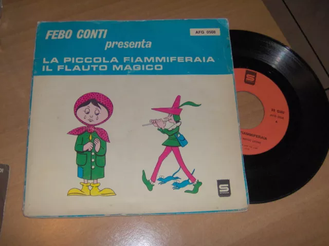 7"  Febo Conti Presenta Le Fiabe Piccola Fiammiferaia Flauto Magico +Booklet Ex+