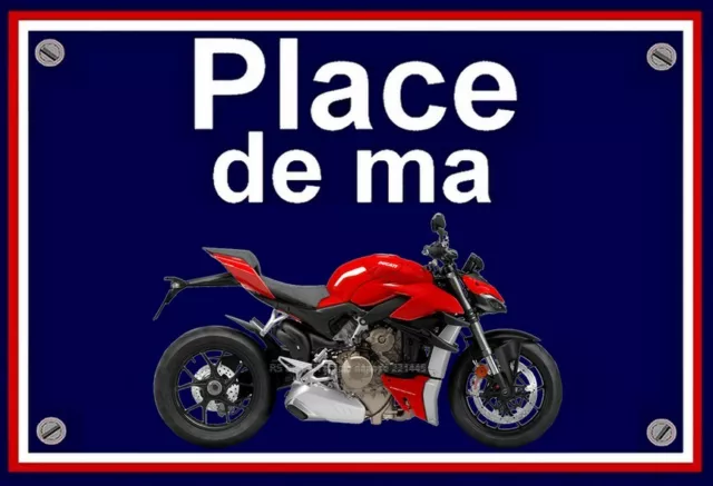 plaque " PLACE DE MA DUCATI STREETFIGHTER V4  " ( 22 cm x 15 cm x 3 mm )