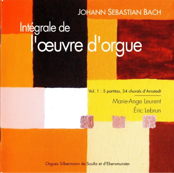 Intégrale De L'Œuvre D'Orgue Vol. 1 : 5 Partitas, 24 Chorals D'Arnstadt