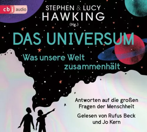 Lucy Hawking; Stephen Hawking|Das Universum - Was unsere Welt zusammenhält