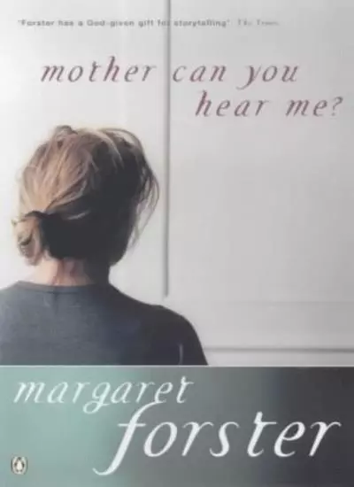 Mother Can You Hear Me? By Margaret Forster. 9780140055993