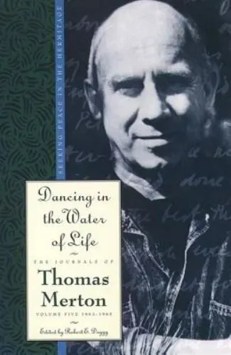 Dancing in the Water of Life; The Jou- Thomas Merton, 006065483X, paperback, new