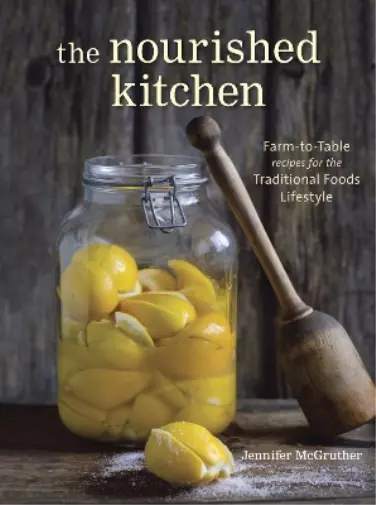 Jennifer McGruther The Nourished Kitchen (Paperback)