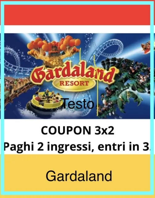 Gardaland Codice Sconto Ingresso omaggio Paghi 2 e Ricevi 3 Biglietti