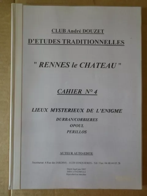 Club Andre Douzet : Etudes "Rennes Le Château" Cahier N° 4 Lieux Mysterieux