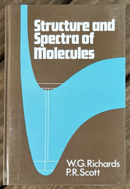 STRUCTURE AND SPECTRA of Molecules 1985 Richards & Scott Spectroscopy ...