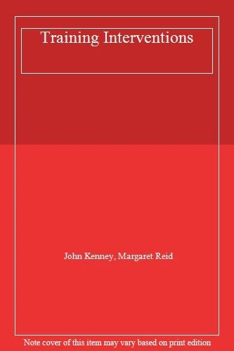 Training Interventions By John Kenney, Margaret Reid