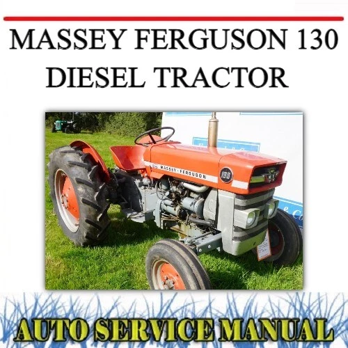Massey Ferguson 130 Diesel Tractor Workshop Service Repair & Operator Manual~Dvd