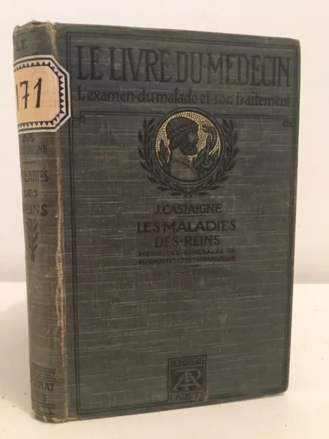 J. Castaigne El Libro de La Médico Enfermedades Las Riendas A. Poinat 1918