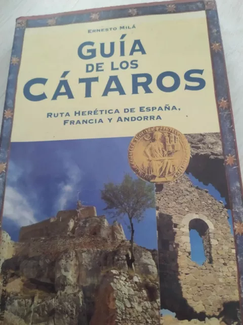 Guía de los cátaros. Ruta herética de España, Francia y Andorra - Ernesto Milá