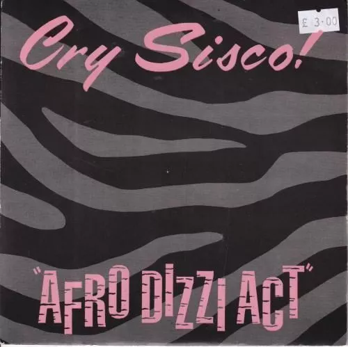 Afro Dizzi Act : Cry Sisco!